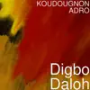 Koudougnon Adro - Digbo Daloh